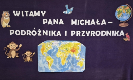 PODRÓŻE W ZASIĘGU WYOBRAŹNI- RELACJA Z WIZYTY PANA MICHAŁA KIEŁBASY W NASZEJ SZKOLE