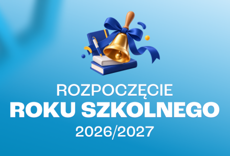 ROZPOCZĘCIE ROKU SZKOLNEGO 2026/2027